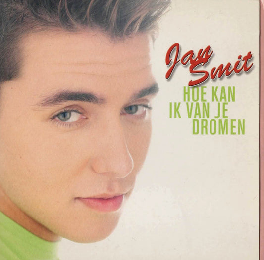 Jan Smit : Hoe Kan Ik Van Je Dromen (CD, Single, Enh)