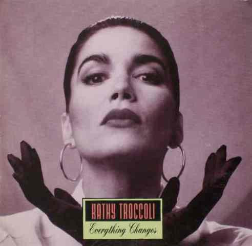 Kathy Troccoli : Everything Changes (7")