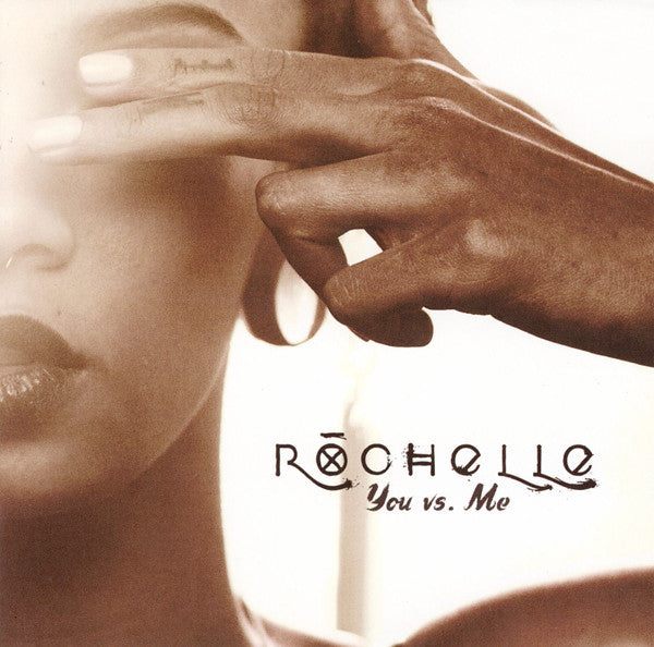 Rochelle (10) : You Vs. Me (CD, Album)