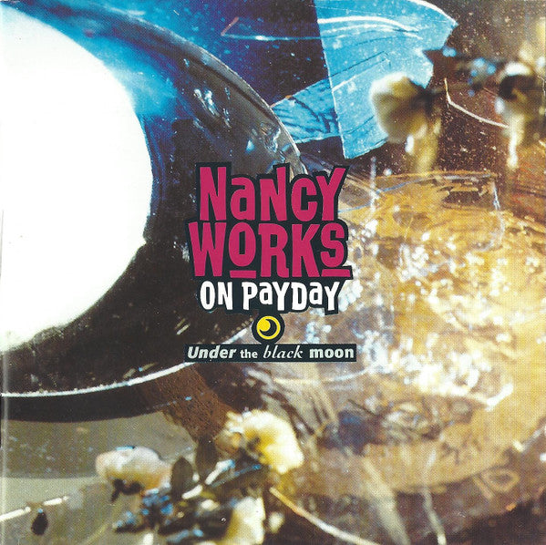 Nancy Works On Payday : Under The Black Moon (CD)