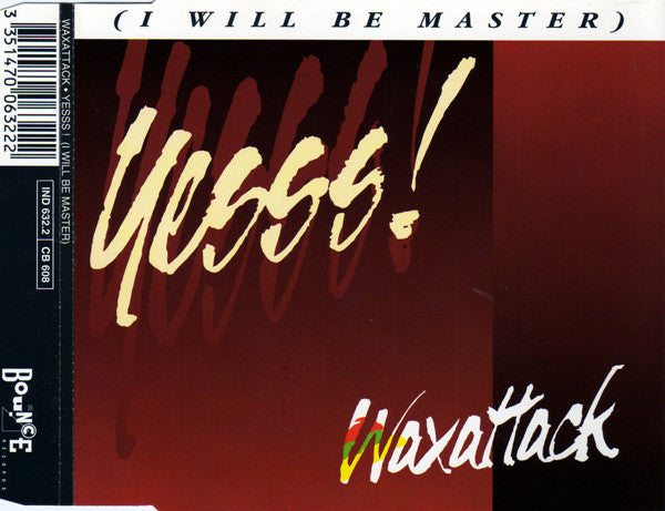 Waxattack : Yesss! (I Will Be Master) (CD, Maxi)