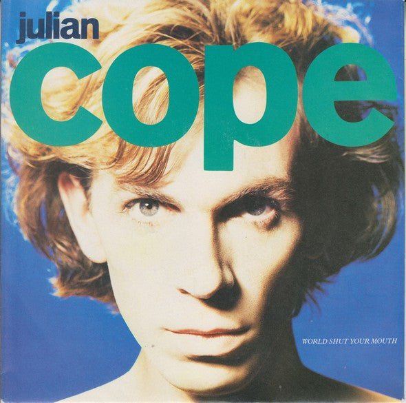 Julian Cope : World Shut Your Mouth (7", Single)