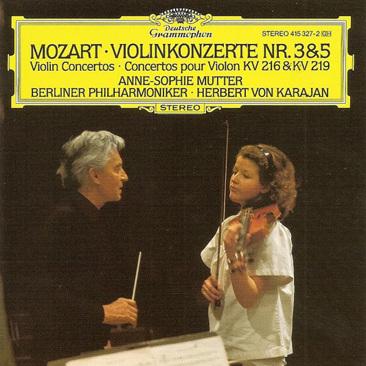Wolfgang Amadeus Mozart - Anne-Sophie Mutter • Berliner Philharmoniker • Herbert von Karajan : Violinkonzerte Nr. 3&5 • Violin Concertos • Concertos Pour Violon KV 216 & KV 219 (CD, Album, RE)