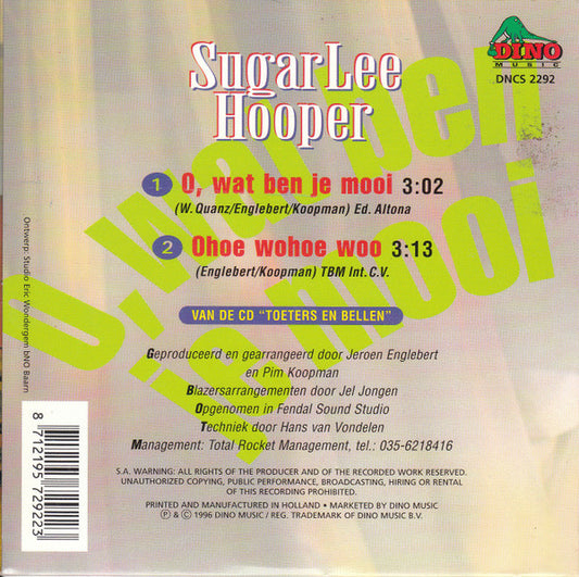 Sugar Lee Hooper : O, Wat Ben Je Mooi (CD, Single)