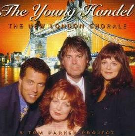 New London Chorale : The Young Handel (A Tom Parker Project) (CD, Album)