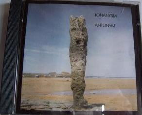 Antonym : Tonanysm (CD)