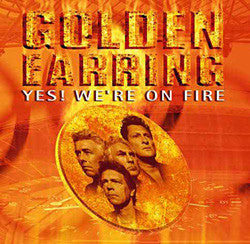 Golden Earring : Yes! We're On Fire (CD, Single)