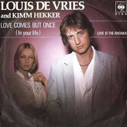Louis de Vries (2) And  Kimm Hekker : Love Comes But Once (7", Single)