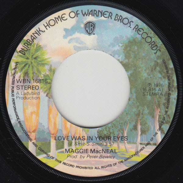 Maggie MacNeal : Love Was In Your Eyes (7")