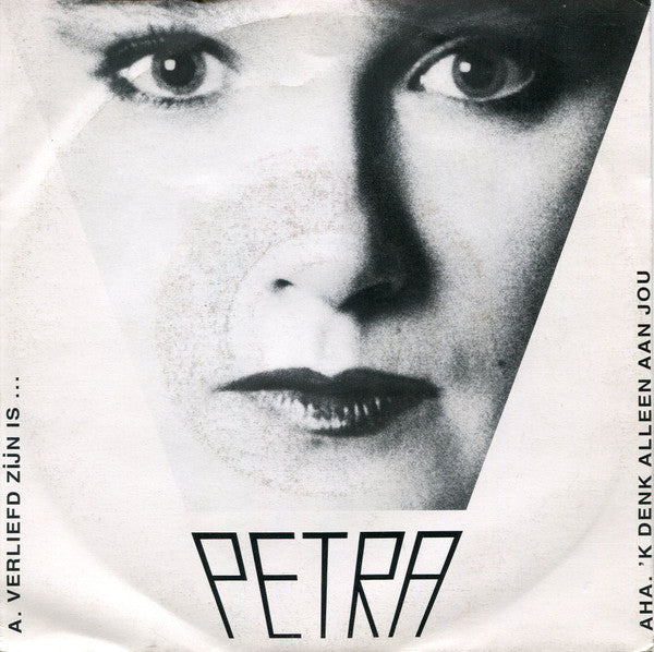 Petra (4) : Verliefd Zijn Is ... / 'K Denk Alleen Aan Jou (7", Single)