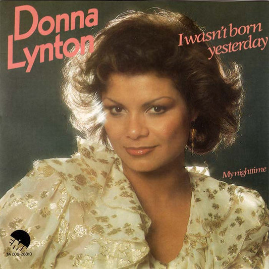 Donna Lynton : I Wasn't Born Yesterday (7")