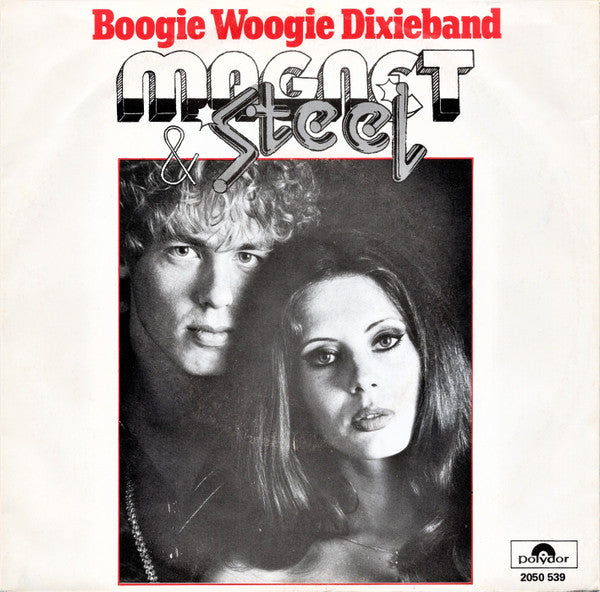 Magnet & Steel : Boogie Woogie Dixieband (7")