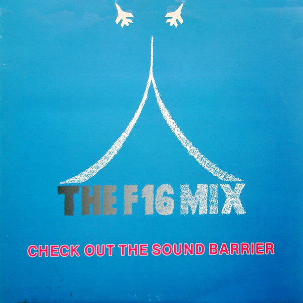 Lex Van Coeverden : The F16 Mix (Check Out The Sound Barrier) (12")