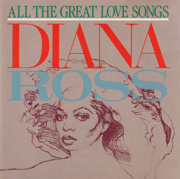Diana Ross : All The Great Love Songs (CD, Comp, RP, PDO)