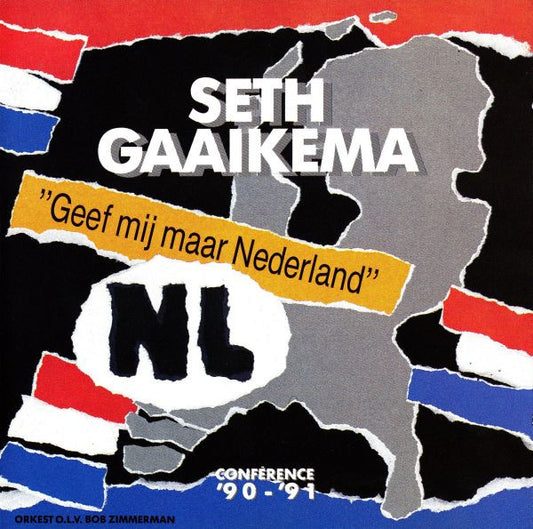 Seth Gaaikema : Geef Mij Maar Nederland (Conférence '90 - '91) (CD, Album)