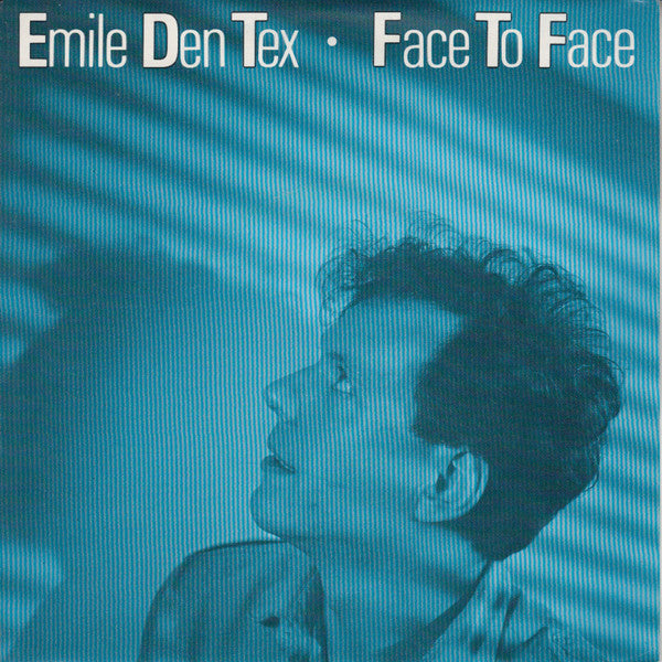 Emile Den Tex : Face To Face (7", Single)