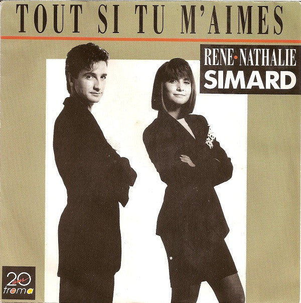René Simard - Nathalie Simard : Tout Si Tu M'aimes (7", Single)