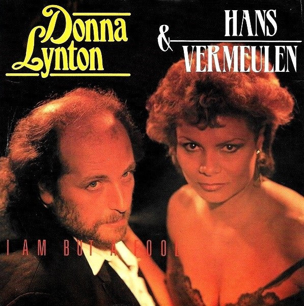 Donna Lynton & Hans Vermeulen : I Am But A Fool (7", Single)
