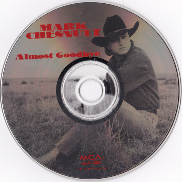 Mark Chesnutt : Almost Goodbye (CD, Album)