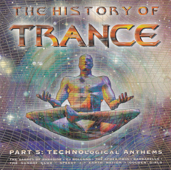 Various : The History Of Trance Part 5: Technological Anthems (2xCD, Comp)