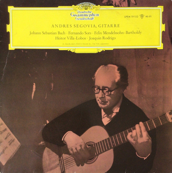 Andrés Segovia / Johann Sebastian Bach, Fernando Sor, Felix Mendelssohn-Bartholdy, Heitor Villa-Lobos, Joaquín Rodrigo : Andrés Segovia, Gitarre (LP, Album, Mono)