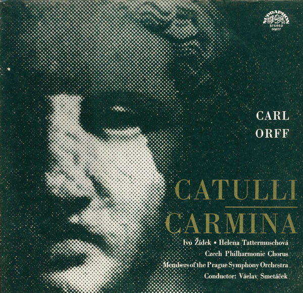 Carl Orff, Ivo Žídek, Helena Tattermuschová, Czech Philharmonic Chorus , And The Prague Symphony Orchestra Conducted By Václav Smetáček : Carl Orff - Catulli Carmina (LP)