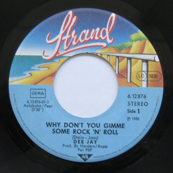 Dee Jay (3) : Why Don't You Gimme Some Rock 'n' Roll (7")