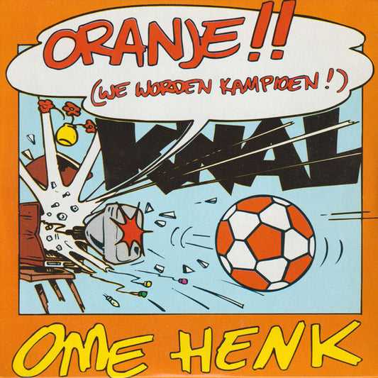 Ome Henk : Oranje!! (We Worden Kampioen!) (CD, Single)