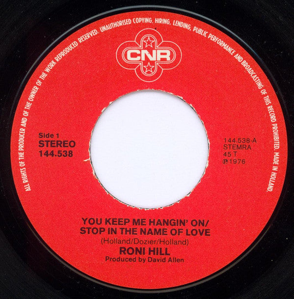Roni Hill : You Keep Me Hanging On / Stop! In The Name Of Love (7", Single)