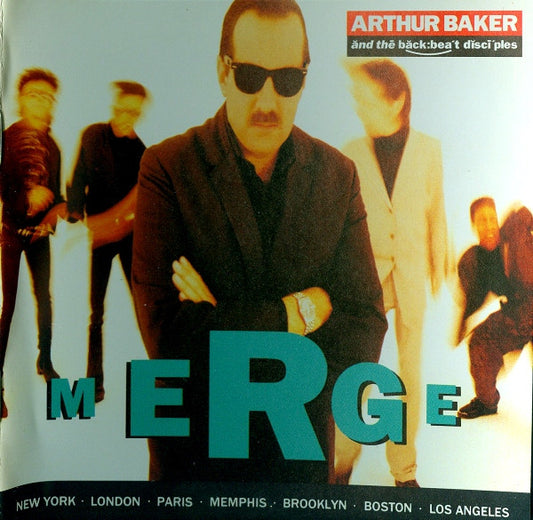 Arthur Baker And The Backbeat Disciples : Merge (CD, Album)