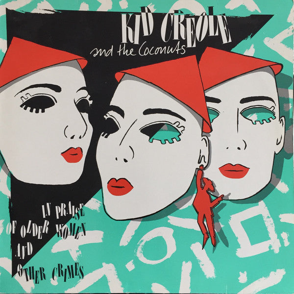 Kid Creole And The Coconuts : In Praise Of Older Women And Other Crimes (LP, Album)