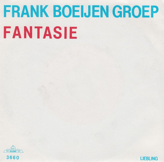 Frank Boeijen Groep : Fantasie  (7", Single)