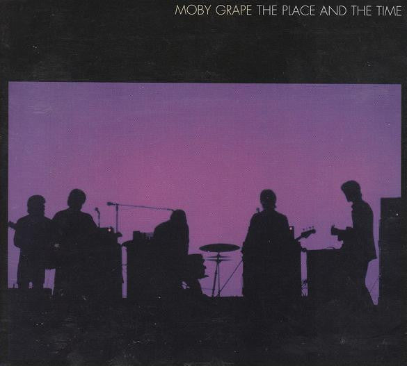 Moby Grape : The Place And The Time (CD)