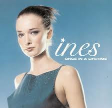 Ines (5) : Once In A Lifetime (CD, Single)