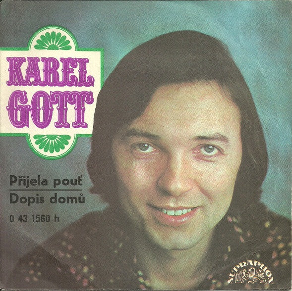 Karel Gott : Přijela Pouť / Dopis Domů (7", Mono)