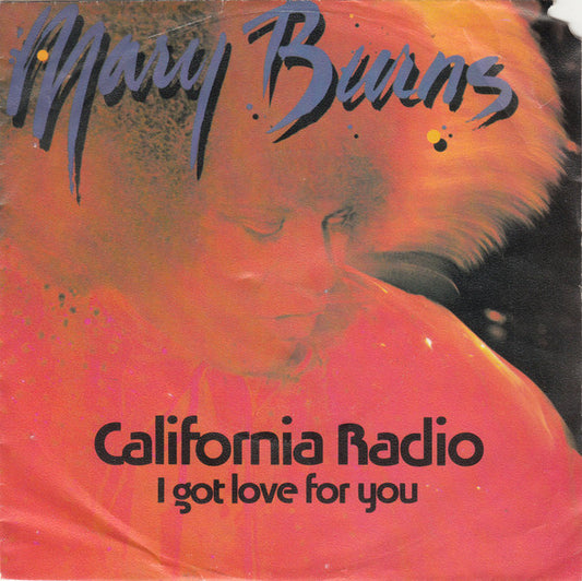 Mary Burns : California Radio (7", Single)