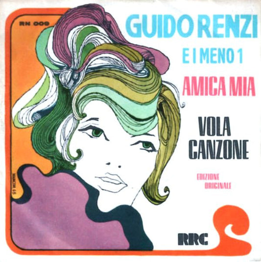Guido Renzi E Meno Uno : Amica Mia / Vola Canzone (7", Mono)