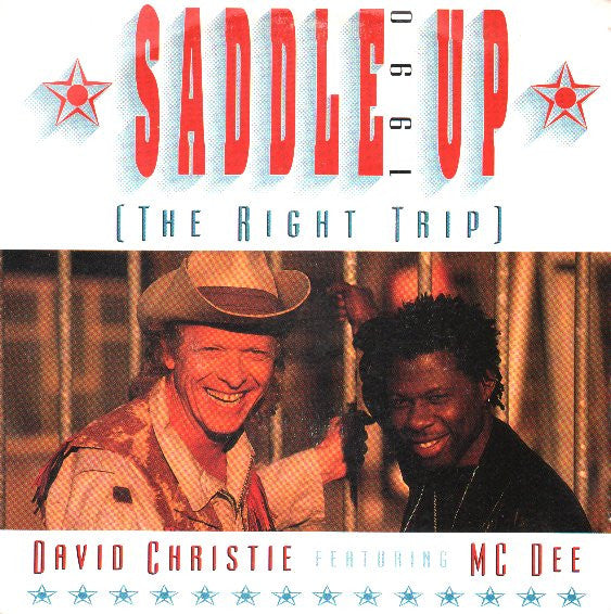 David Christie Featuring M.C. De : Saddle Up 1990 (The Right Trip) (7", Single)