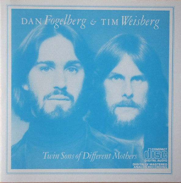 Dan Fogelberg & Tim Weisberg : Twin Sons Of Different Mothers (CD, Album, RE)