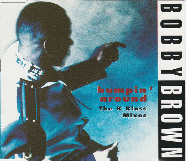 Bobby Brown : Humpin' Around (The K-Klass Mixes) (CD, Maxi)