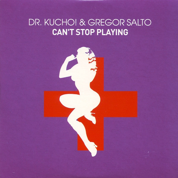 Dr. Kucho! & Gregor Salto : Can't Stop Playing (CD, Single, Car)