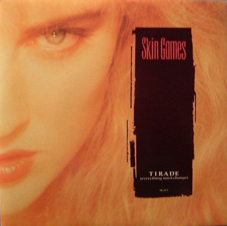 Skin Games : Tirade (Everything Must Change) (7")