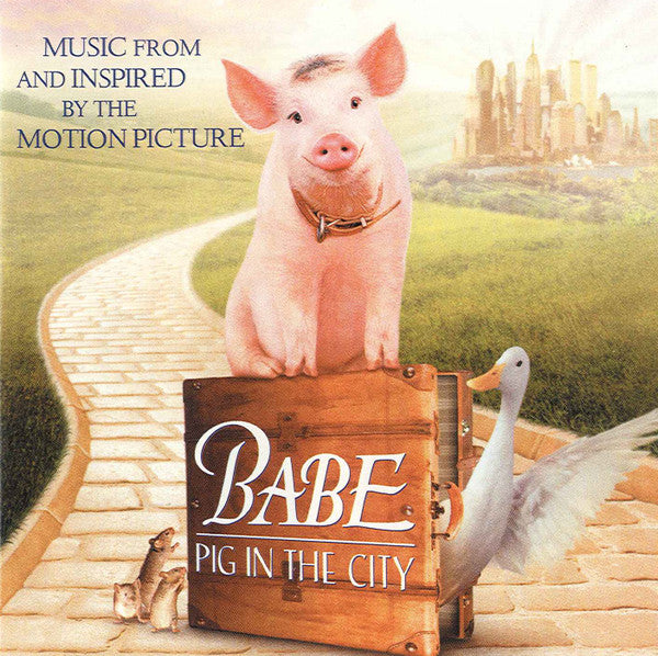 Various : Babe: Pig In The City (Music From And Inspired By The Motion Picture) (CD, Comp)