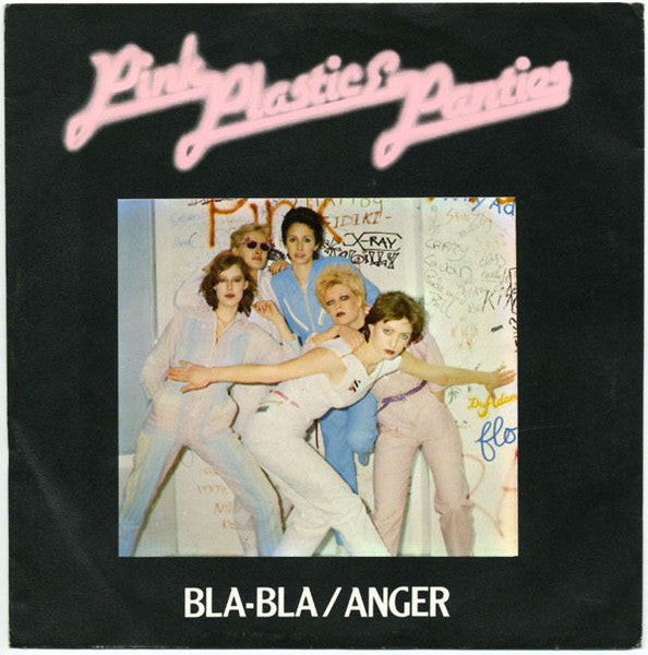 Pink Plastic & Panties : Bla-Bla / Anger (7", Single)