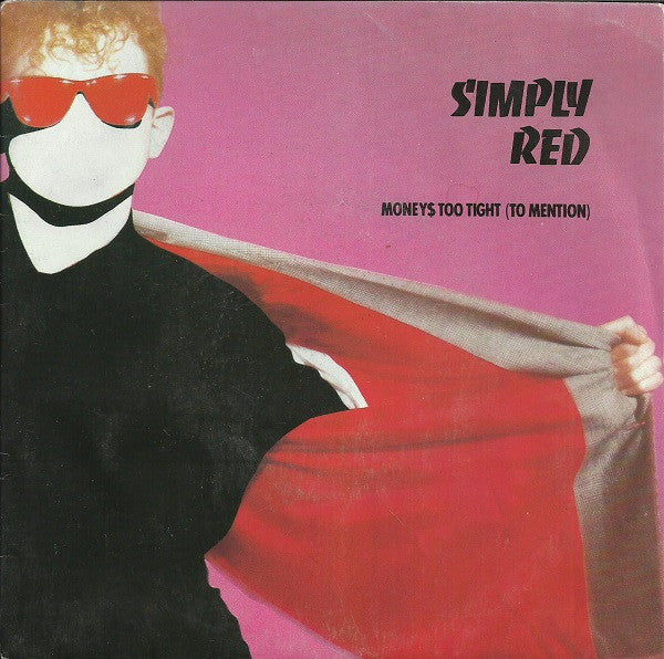 Simply Red : Money's Too Tight (To Mention) (7", Single)