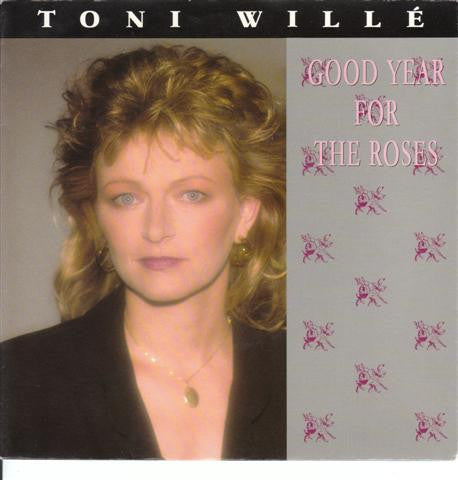 Tony Willé (2) : Good Year For The Roses (7", Single)