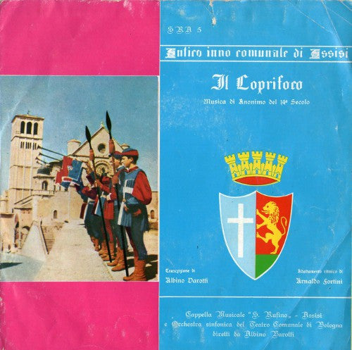 Cappella Musicale "S. Rufino" - Assisi, Orchestra Del Teatro Comunale Di Bologna, Albino Barotti : Il Coprifoco - Antico Inno Comunale Di Assisi (7")
