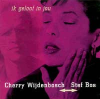 Cherry Wijdenbosch, Stef Bos : Ik Geloof In Jou (CD, Single)