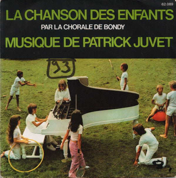 Les Enfants De Bondy ,Musique De Patrick Juvet : La Chanson Des Enfants (7", Single)