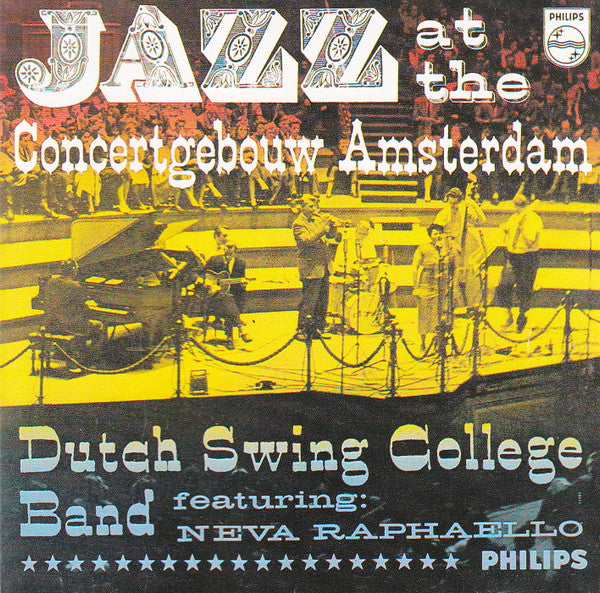 The Dutch Swing College Band Featuring Neva Raphaello : Jazz At The Concertgebouw Amsterdam (CD, Album, RE)